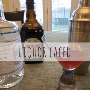 Liquor-Laced